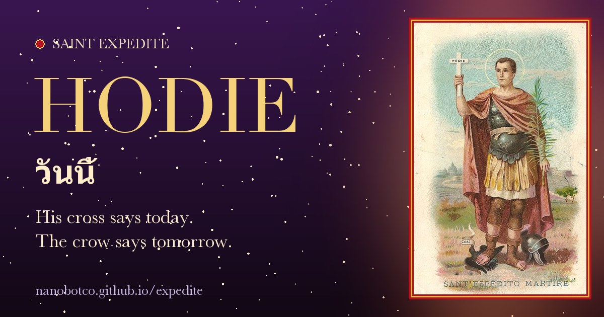 Hodie · Saint Expedite
