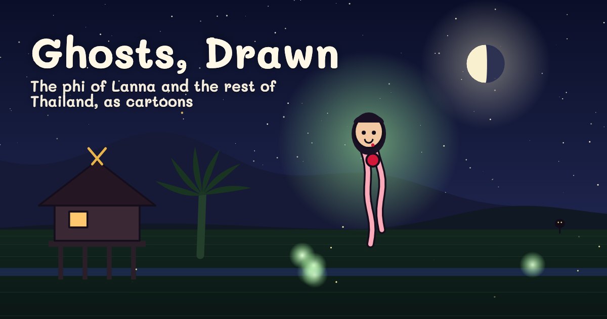 Ghosts, Drawn · ผีเหนือ ผีไทย